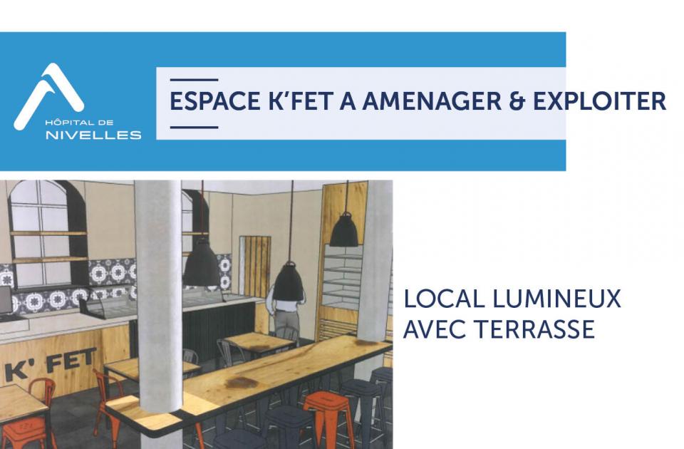 ESPACE K’FET A AMENAGER & EXPLOITER - Hôpital de Nivelles